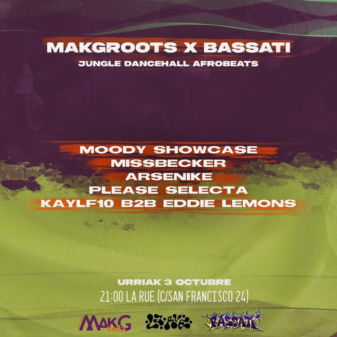Cartel oficial de Makgroots x Bassati con Moody Showcase, Missbecker, Arsenike, Please Selecta y Kaylf10 B2B Eddie Lemons el 3 de octubre en La Rue.